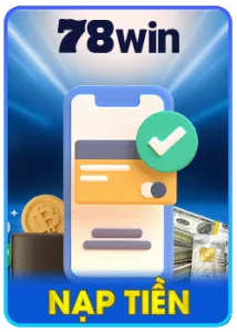 nạp tiền 78win